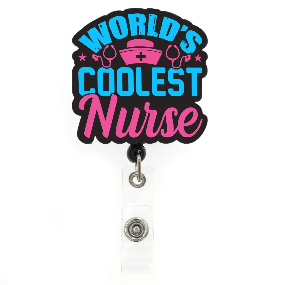 Nurse Badge Reel Retractable (World's coolest nurse)